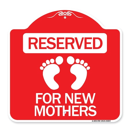 Signmission Blue Reserved Parking for New Mothers, Red & White Aluminum Sign, 18" x 18", RW-1818-24297 A-DES-RW-1818-24297